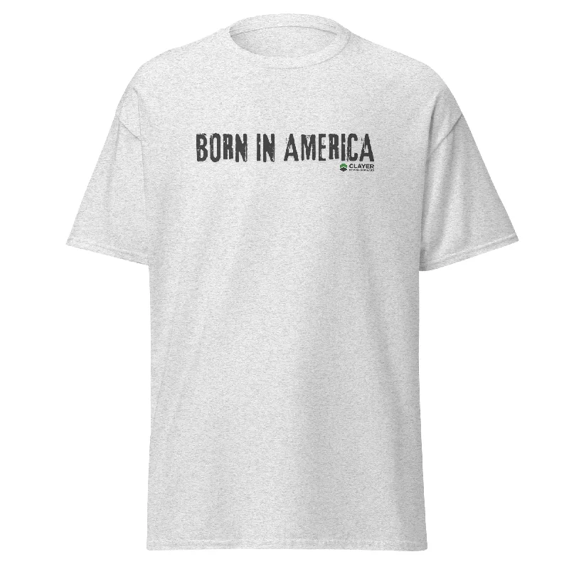 Inspirational T-Shirt-Born in America - 100% Cotton - Unisex classic tee