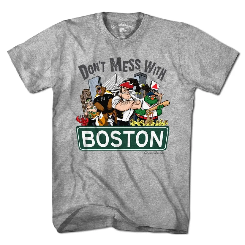 Motivational Message T-Shirt-Don't Mess With Boston T-Shirt